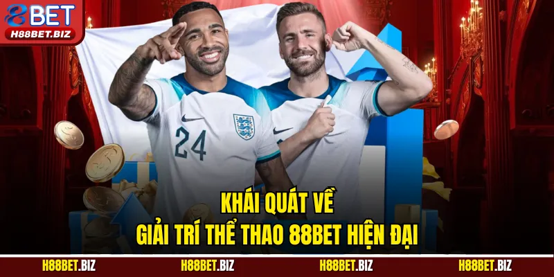 Khái quát về giải trí thể thao 88BET hiện đại