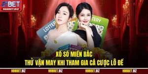 Xổ Số Miền Bắc - Thử Vận May Khi Tham Gia Cá Cược Lô Đề
